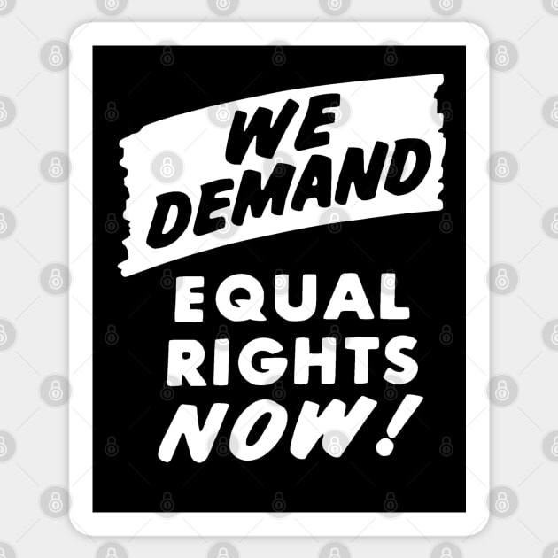 We Demand Equal Rights Now, 1963, Civil Rights, Protest sign, Black Lives Matter Sticker by UrbanLifeApparel